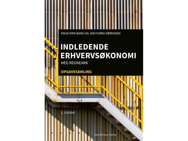 Indledende erhvervsøkonomi med regneark. Opgavesamling | Knud Erik Bang;Jan Furbo Sørensen