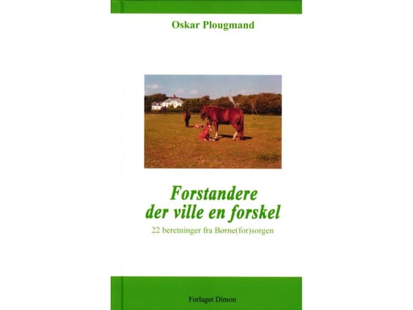 Forstandere der ville en forskel | Oskar Plougmand