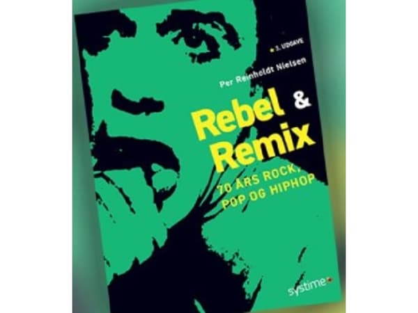 Rebel &amp; Remix | Per Reinholdt Nielsen | Språk: Danska