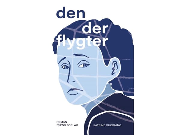Den som rymmer | Katrine Quorning | Språk: Danska