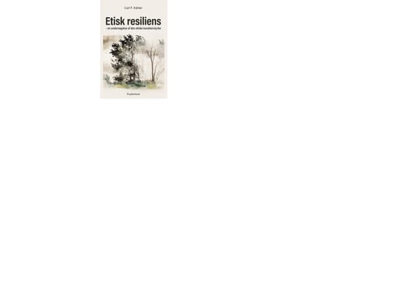 Etisk modstandsdygtighed | Carl F. Kähler