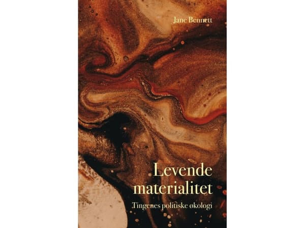 Levende materialitet | Jane Bennett
