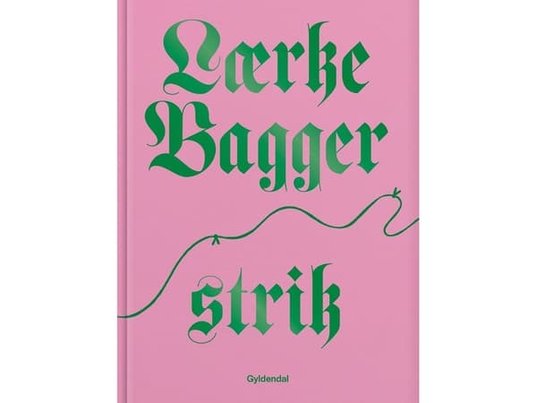 Lærke Bagger Strik - av Bagger Lærke - bok (inbunden)