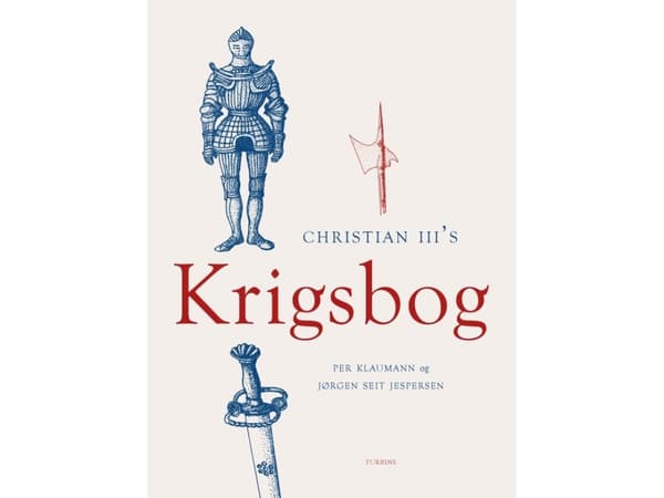 Christian lll´s krigsbog | Jørgen Seit Jespersen og Per Klaumann