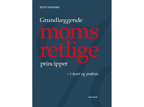 Grundlæggende momsretlige principper | Jette Thygesen