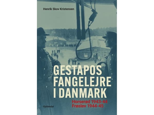 Gestapos fangelejre i Danmark | Henrik Skov Kristensen