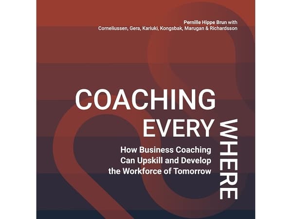 Coaching Everywhere | Pernille Hippe Brun, Clarissa Corneliussen, Sonali Gera, Sheila Kariuki, Henrik Kongsbak, Esther Marugan, Daniel Richardsson
