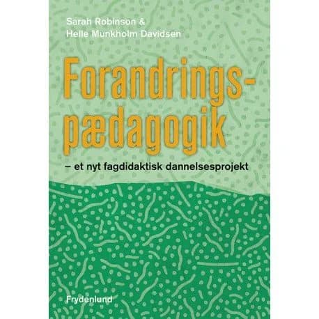 Forandringspædagogik | Helle Munkholm Davidsen og Sarah Robinson