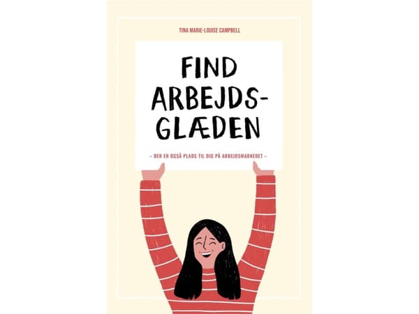 FIND ARBEJDSGLÆDEN | Tina Marie-Louise Campbell | Språk: Danska
