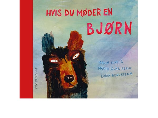 Hvis du møder en bjørn | Martin Glaz Serup, Malin Kivelä