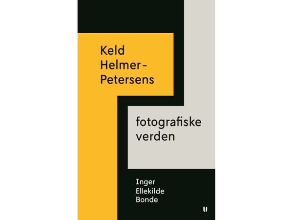 Keld Helmer-Petersens fotografiske verden | Inger Ellekilde Bonde