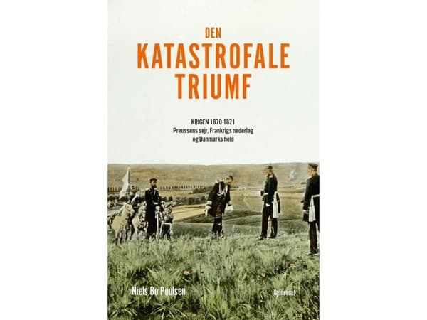 Den katastrofala triumfen | Niels Bo Poulsen | Språk: Danska