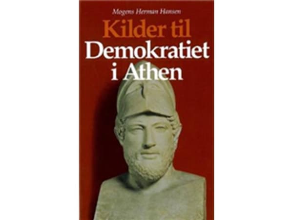 Kilder til demokratiet i Athen | Mogens Herman Hansen | Kieli: Tanska