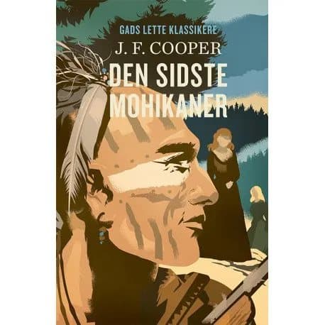 GADS LETTE KLASSIKERE: Den sidste mohikaner. BB | J.F. Cooper