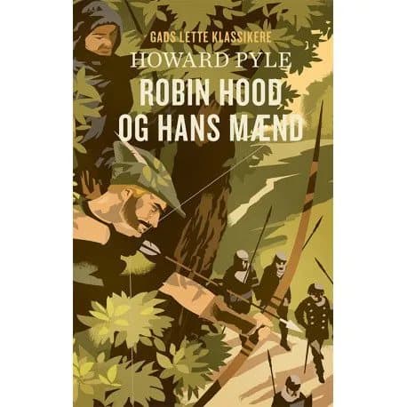 GADS LIGHT CLASSICS: Robin Hood och hans män | Howard Pyle | Språk: Danska