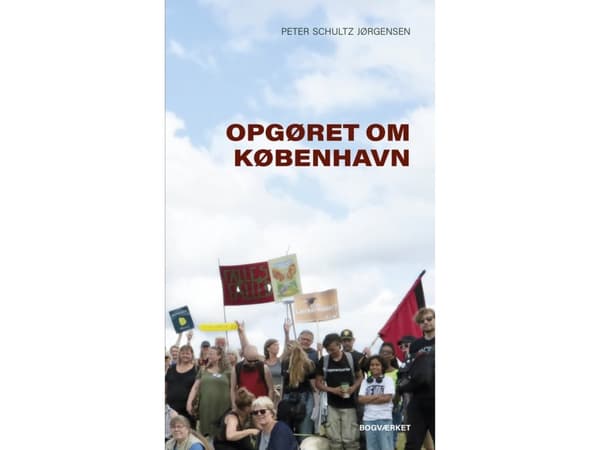 Opgøret om København | Peter Schultz Jørgensen