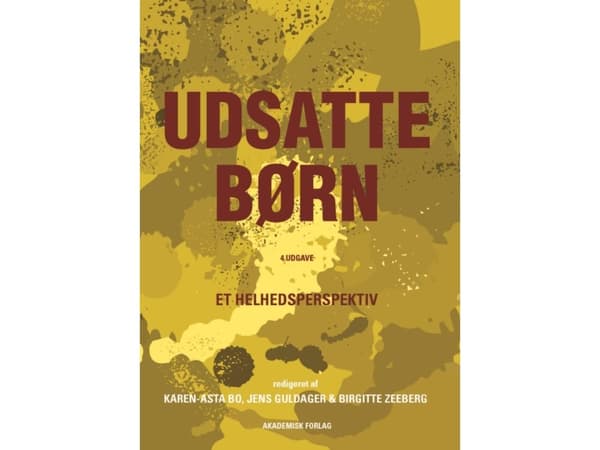 Udsatte børn | Jens Guldager;Birgitte Zeeberg;Karen-Asta Bo