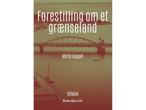 Forestilling om et grænseland | Mette Kappel