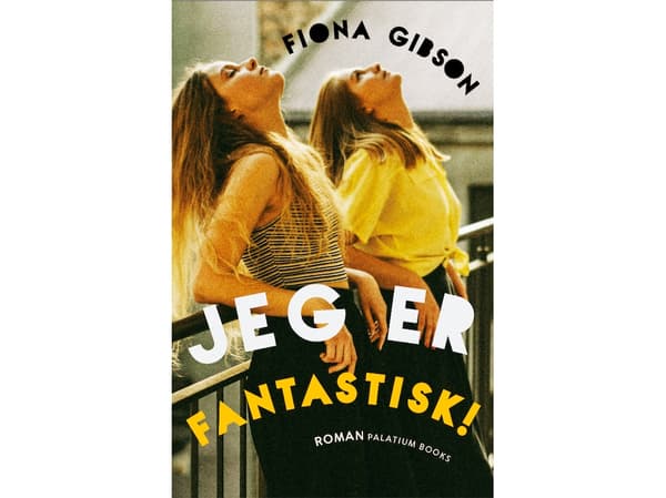 Jeg er fantastisk! | Fiona Gibson | Språk: Dansk