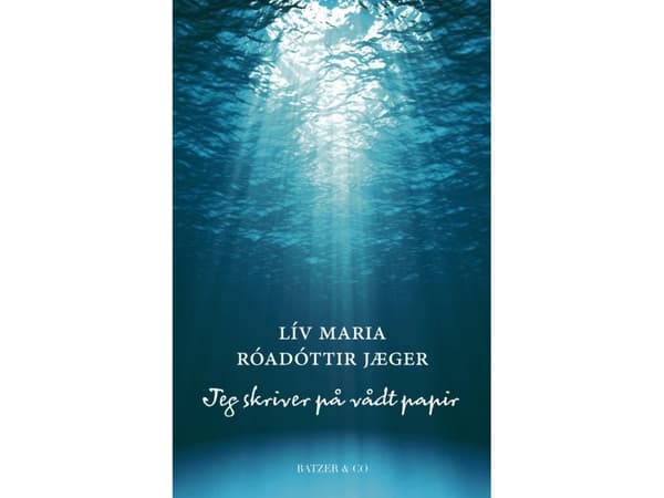 Jeg skriver på vådt papir | Lív Maria Róadóttir Jæger