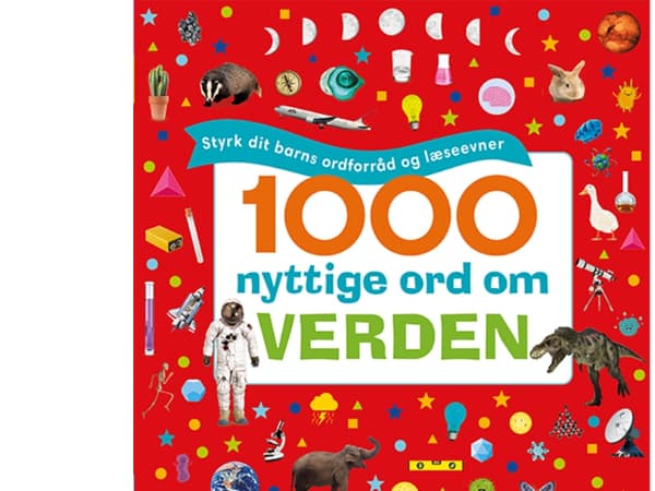 1000 nyttige ord om verden - Styrk dit barns ordforråd og læseevner |