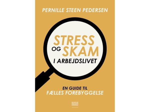 Stress og skam i arbejdslivet | Pernille Steen Pedersen