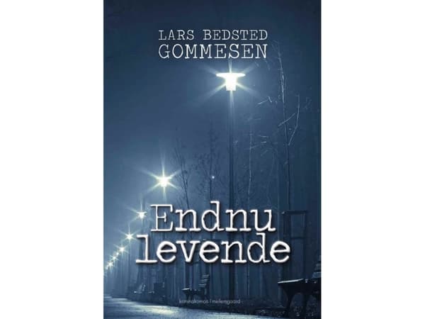 Endnu levende | Lars Bedsted Gommesen