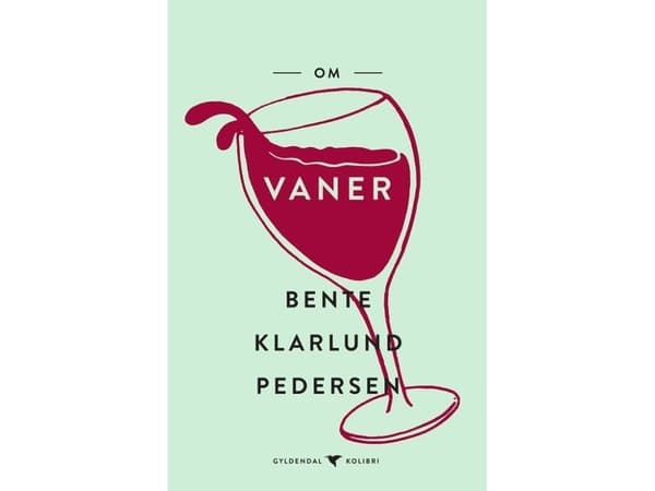 Om vaner | Bente Klarlund Pedersen | Språk: Dansk