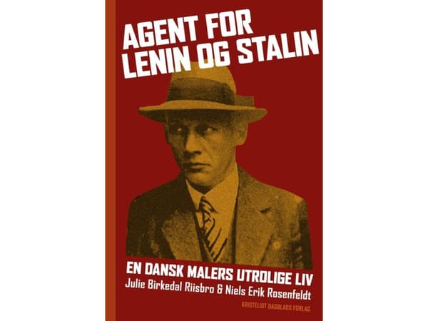 Agent for Lenin og Stalin | Julie Birkedal Riisbro og Niels Erik Rosenfeldt