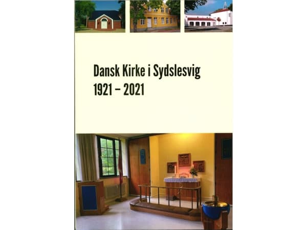 Dansk Kirke i Sydslesvig 1921 - 2021 | Lars Henningsen