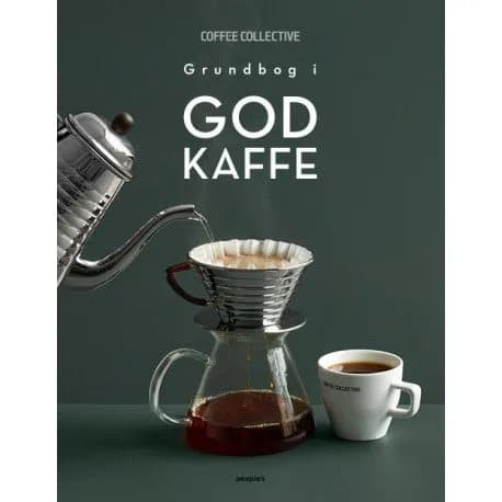 Grundbog i god kaffe | Coffee Collective | Språk: Danska