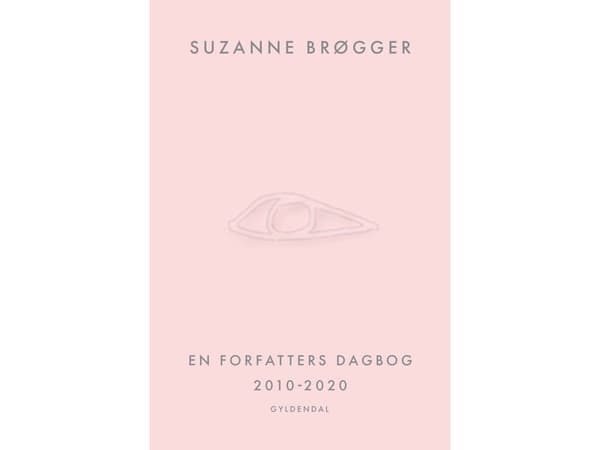 En forfatters dagbog 2010-2020 | Suzanne Brøgger