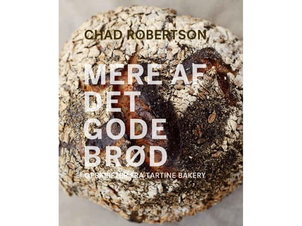 Mere af det gode brød | Chad Robertson