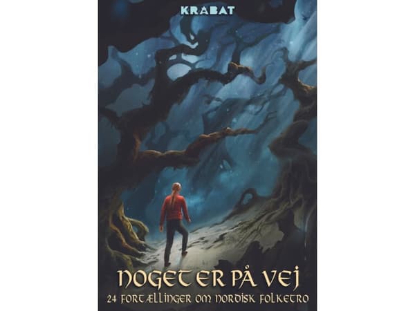 Noget er på vej - en antologi | 23 forskellige forfattere