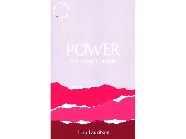 POWER om magt i praksis | Tina Lauritsen