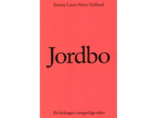 Jordbo: En ledsager i uregerlige tider | Emmy Laura Perez Fjalland