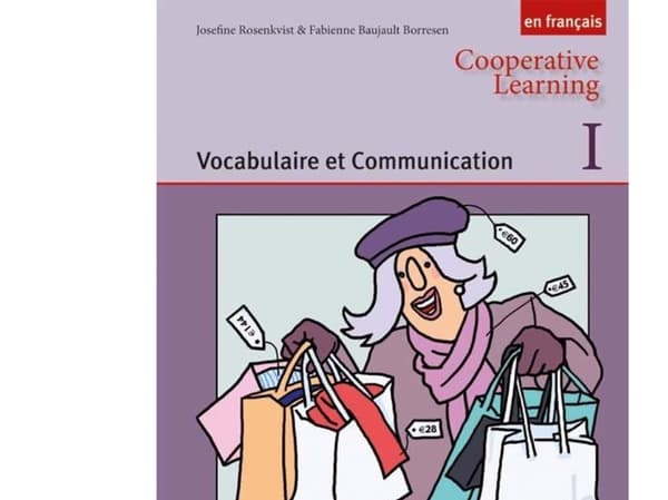 Cooperative Learning en Français I | Det Franske Sprogbureau;Fabienne Baujault Borresen;Josefine Rosenkvist