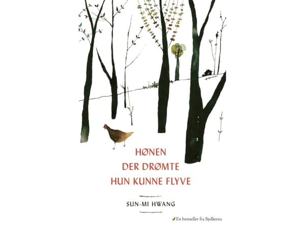 Hønen der drømte hun kunne flyve | Sun-mi Hwang | Språk: Danska