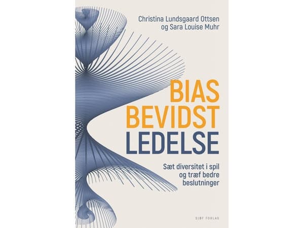 Biasbevidst ledelse | Christina Lundsgaard Ottsen og Sara Louise Muhr