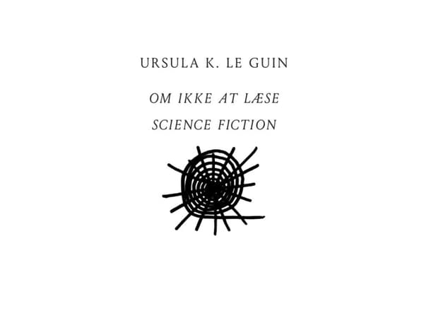 Om ikke at læse science fiction | Ursula K. Le Guin