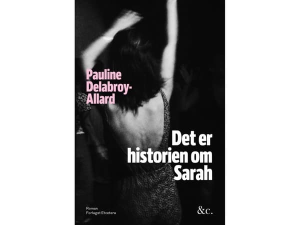 Detta är berättelsen om Sarah | Pauline Delabroy-Allard | Språk: Danska