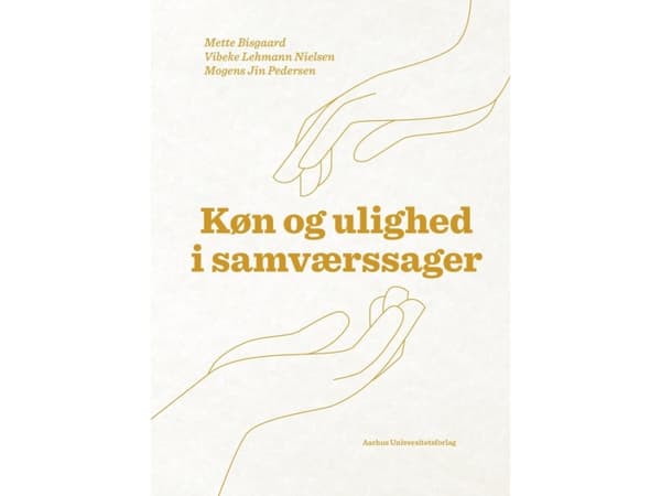 Køn og ulighed i samværssager | Mette Bisgaard, Vibeke Lehmann Nielsen, Mogens Jin Pedersen