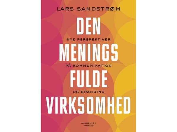Den meningsfulde virksomhed | Lars Sandstrøm