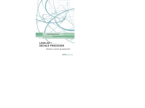 Ledelse i sociale processer | Lone Hersted (red.)