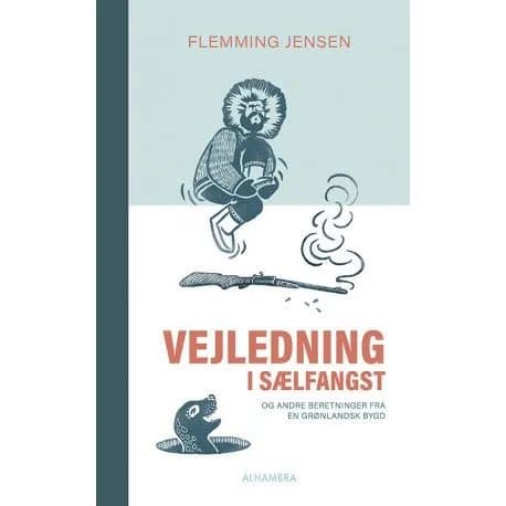 Vejledning i sælfangst | Flemming Jensen | Språk: Danska