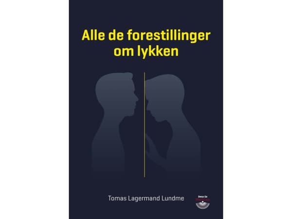 Alle de forestillinger om lykken | Tomas Lagermand Lundme | Språk: Danska