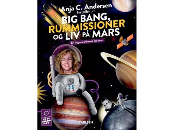 Anja C. Andersen fortæller om Big Bang, rummissioner og liv på Mars | Anja C. Andersen