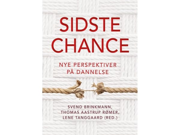 Sidste chance | Svend Brinkmann, Thomas Aastrup Rømer, Lene Tanggaard