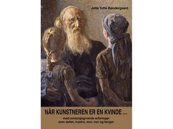 Når kunstneren er en kvinde | Jette Tofte Bøndergaard | Språk: Dansk