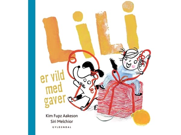 Lili älskar presenter | Siri Melchior;Kim Fupz Aakeson | Språk: Danska